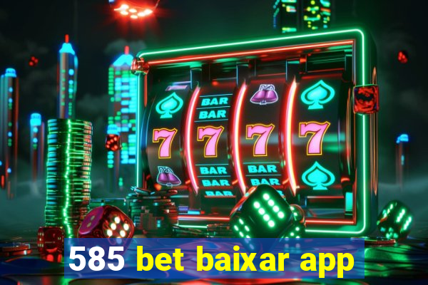 585 bet baixar app